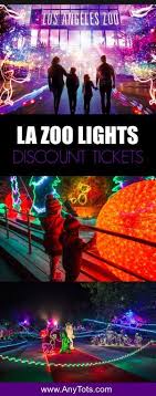 La Zoo Lights Discount Tickets 2019 Comp 10 50 Any Tots Zoo Lights Los Angeles Zoo Zoo