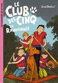 Livre le club des cinq. Le Club Des Cinq Tome 7 Le Club Des Cinq En Randonnee Babelio