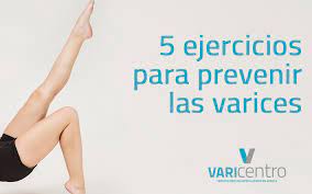 Cinco Ejercicios Para Prevenir Las Varices En Los Pies Varicentro Tratamiento De Varices Sin Cirugia