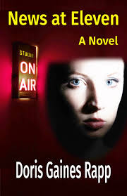 News at Eleven by Doris Gaines Rapp