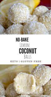 Keto Lemon Coconut Balls No Bake Recipe Coconut Recipes Keto Dessert Recipes Recipes