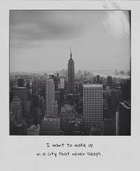 I Want To Wake Up In The City That Never Sleeps New York City Tumblr New York City Tumblr