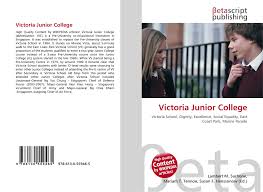 Read story > trial performance. Victoria Junior College 978 613 0 55946 5 6130559461 9786130559465