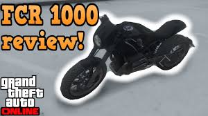 Gta Online Guides Fcr 1000 Custom Review Youtube