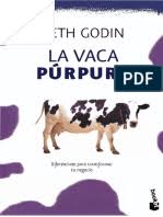 Es algo increíble, emocionante, diferente, algo que nunca se olvida. La Vaca Purpura Resumen Marketing Publicidad