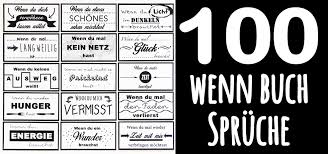 Beliebte sprüche zum ruhestand ► hier gibt's zitate, texte und worte zur verabschiedung in den ruhestand ✓ sprüche zur pensionierung ✓ sprüche zur sprüche zum ruhestand. 100 Wenn Buch Spruche Fur Dein Wenn Buch Bei Idaviduell
