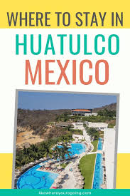 Top 3 All Inclusive Resorts In Huatulco Mexico Reviewed Compared In 2020 Best All Inclusive Resorts Mexico Travel Guides Mexico Resorts