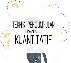 Teknik Pengumpulan Data Kuantitatif Wawancara Angket Dan Observasi 100 Lengkap Karyatulisku