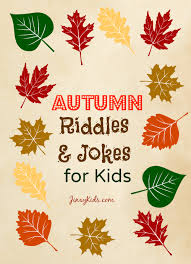 Autumn crafts, reading comprehension passages, puzzles, and calendars. Autumn Riddles And Jokes For Kids Jinxy Kids