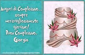 Risultati Immagini Per Immagini Divertenti Per Buon Compleanno Giorgio Auguri Di Buon Compleanno Cartolina Di Compleanno Buon Compleanno
