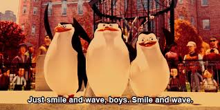 You can use a reaction gif in response to someone or something on the internet. Smile Madagascar Just Smile And Wave