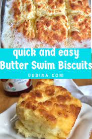 Quick And Easy Butter Swim Biscuits Butterswimbiscuits Quick And Easy Butter Swim Biscuits Easy Butter Biscuits Easy Homemade Biscuits Recipe
