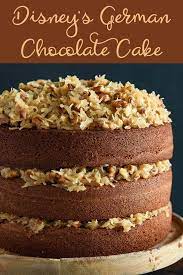 Disney S German Chocolate Cake Dixie Crystals Recipe German Chocolate Cake Recipe Homemade German Chocolate Cake German Chocolate Cake