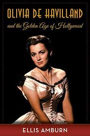 De havilland, her mother, lilian de havilland (later fontaine) and two japanese nurses. Olivia De Havilland And The Golden Age Of Hollywood English Edition Ebook Amburn Ellis Amazon De Kindle Shop