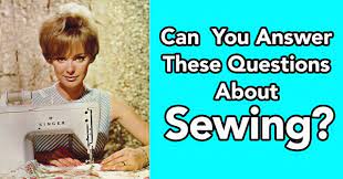 Sewing isn't just about embroidering pretty things onto fabric, after all; Can You Answer 12 Questions About Sewing Quizpug