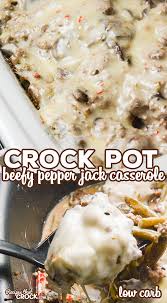 Crock Pot Beefy Pepper Jack Casserole Stuffed Peppers Easy Low Calorie Dinners Ground Beef Recipes For Dinner
