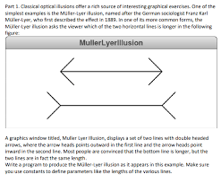 The lines at the sides seem to lead the eye either inward or outward to create a false impression of length. Solved Part 1 Classical Optical Illusions Offer A Rich S Chegg Com