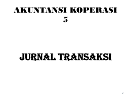 Akuntansi diperlukan oleh koperasi untuk membantu dalam pencatatan transaksi keuangan yang disebut akuntansi koperasi. Akuntansi Koperasi A Junaidi Se Ppt Download
