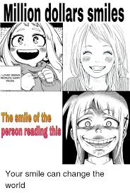 All png & cliparts images on nicepng are best quality. Million Dollars Smiles Iloved Seeing People S Happy Faces The Smile Of The Person Reading This Anime Meme On Me Me