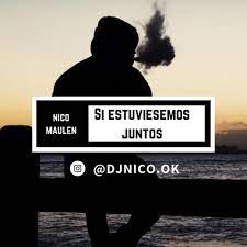 Habla de que le ha pasado por la cabeza que sería de su amor si estuviesen juntos todavía. Si Estuviesemos Juntos Single By Nicolas Maulen Spotify