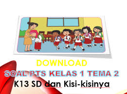 Soal dan kunci jawaban kelas 1 tema 3 download. Soal Uts Pts Kelas 1 Tema 2 K13 Sd Dan Kisi Kisi Guru Berbagi