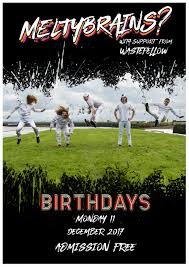 Looking for some of best (and most unusual) places to host your birthday party in london? Meltybrains Announce Free Show At Birthdays London With Wastefellow Unveil New Live Video Circuit Sweetcircuit Sweet
