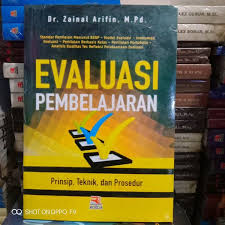 Kali ini saya akan membagikan buku evaluasi pembelajaran. Buku Evaluasi Pembelajaran Zainal Arifin Dr S M Pd Lazada Indonesia