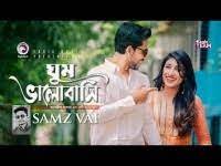 Ghum Valobashi Samz Vai Mp3 Songs Download Justgana In