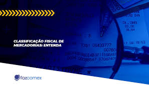Classificação in dicionário aberto based on novo diccionário da língua portuguesa de cândido de figueiredo, 1913. Classificacao Fiscal De Mercadorias Entenda O Que E