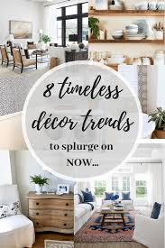 Eight Timeless Decorating Trends I M Loving Now Classic Casual Home Trending Decor Home Decor Timeless Decor