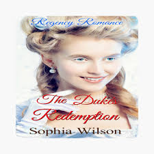 The Duke's Redemption by Sophia Wilson