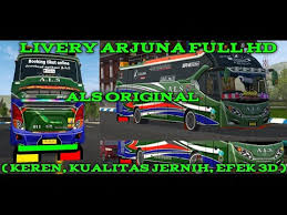 Livery bussid xhd als jernih. Livery Bussid Keren Original Als Jernih Buss Arjuna Versi Mac Grup Youtube