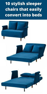10 Stylish Sleeper Chairs That Easily Convert Into Beds Living In A Shoebox In 2020 Sleeper Chair Chair Bed Convertible Fold Out Beds
