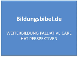 Weiterbildung Palliative Care Inhalte Ziele Kosten Voraussetzungen