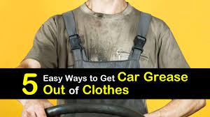 5 Easy Ways To Get Car Grease Out Of Clothes
