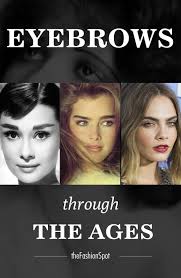 Eyebrows Through The Ages Eyebrow Trends Eyebrows Eyebrows On Fleek