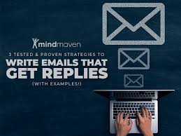Listen actively and with empathy. 3 Proven Strategies To Write Emails That Get Replies With Examples