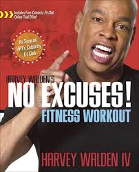 Harvey Walden's No Excuses! Fitness Workout: Walden, Harvey: 9781594867460:  Amazon.com: Books