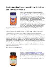 To systematically review the literature on biotin efficacy in hair and nail growth. Understanding More About Biotin Hair Loss And How To Prevent It
