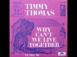 Everybody else is doing it, so why can't we? Timmy Thomas Why Can T We Live Together Youtube
