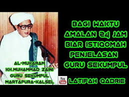 Maybe you would like to learn more about one of these? Bagi Waktu Amalan 24 Jam Biar Istiqomah Ini Penjelasan Abah Guru Sekumpul By Latifah Qadrie