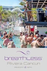 Hands Down The Pool Parties At Breathless Riviera Cancun Are The Best Around In 2020 Riviera Cancun Resort Riviera Cancun Cancun Resorts