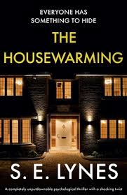 I was immediately intrigued by its premise: The Housewarming A Completely Unputdownable Psychological Thriller With A Shocking Twist Paperback Mcnally Jackson Books