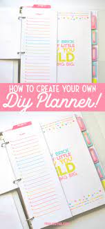 How To Make A Diy Planner You Ll Love 2021 With Printables Make A Planner At Home Diy Planner Create Your Own Planner Diy Planner Notebook