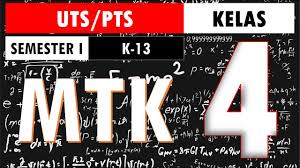 Soal Uts Pts Matematika Kelas 4 Sd Kurikulum 2013 Semester 1 Ganjil Kunci Jawaban Dan Pembahasan Youtube