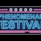 The Phenomenal Festival