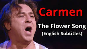 The Flower Song from Opera Carmen, La Fleur que tu m'avais jétée, (english  Subtitles)