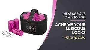 That's going to influence the kind of rollers you need. Best Heated Rollers Uk 2021 Review Guide