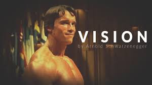 I told you i'd be back. Vision By Arnold Schwarzenegger Motivational Video And Inspirational Story Youtube