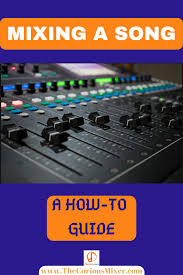 Do you have a home studio and do you want to record your own instruments, such as the guitar, the piano and the drums to. Mixing A Song A How To Guide Music Mixing Music Recording Studio Music Writing